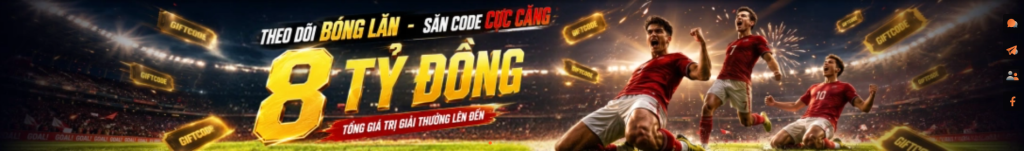Theo dõi bóng lăn săn code cực căng